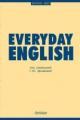 Обложка книги Everyday English - Г. Л. Невзорова, Алла Берестова, Вероника Маилова, М. А. Дунаевская, Н. Л. Суворова, С. С. Толстикова, Татьяна Дроздова