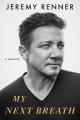 Обложка книги Мой следующий вздох: мемуары - Jeremy Renner